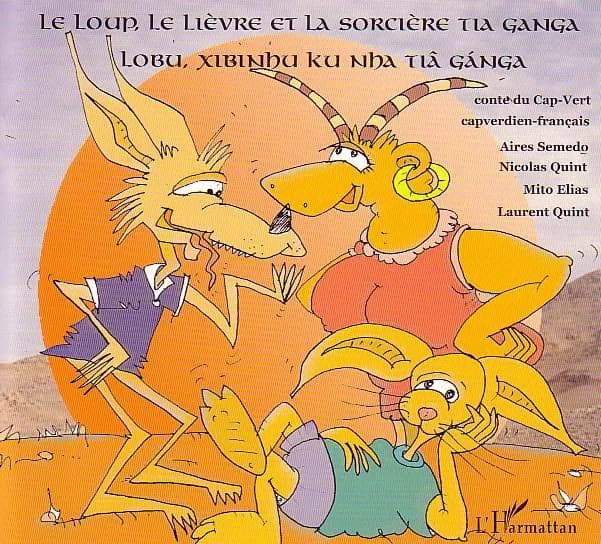Le loup, le lièvre et la sorcière Tia Ganga : conte du Cap-Vert : bilingue capverdien-français
