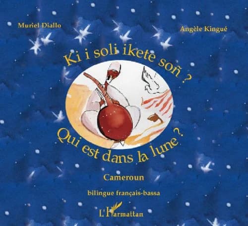 Qui est dans la lune ? : [conte] bilingue français-bassa