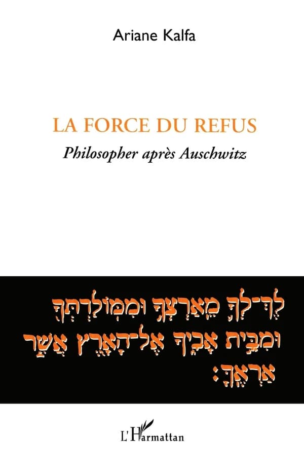 La force du refus : philosopher après Auschwitz