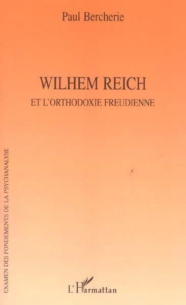 Wilheim Reich et l'orthodoxie freudienne