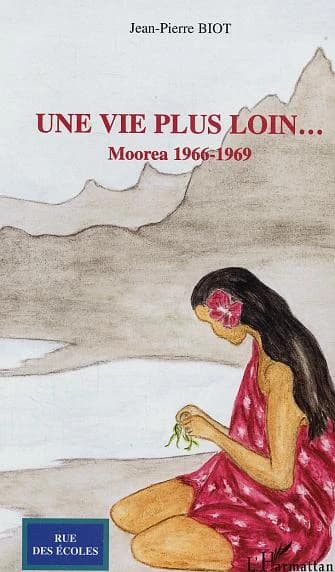 Une vie plus loin : Moorea, 1966-1969