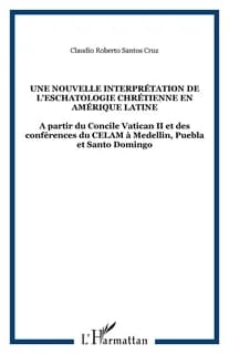 Une nouvelle interpretation de l'eschatologie chretienne en amerique latine