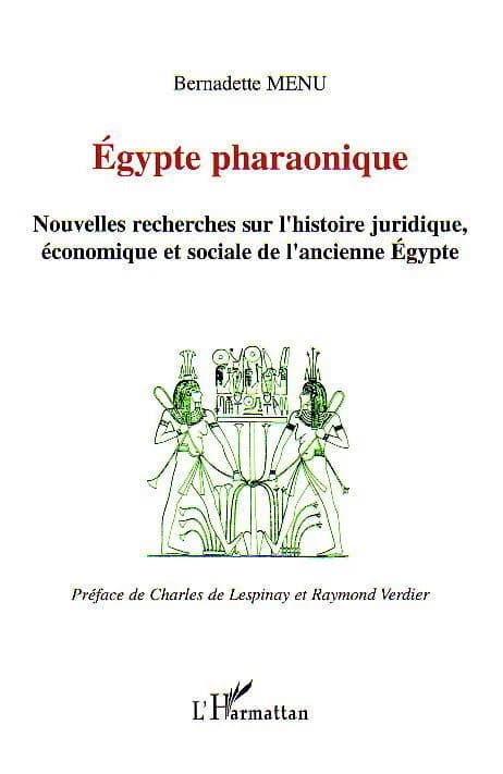 Égypte pharaonique : nouvelles recherches sur l'histoire juridique, économique et sociale de l'ancienne Égypte