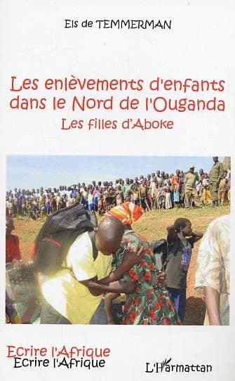 Les enlèvements d'enfants dans le Nord de l'Ouganda : les filles d'Aboke