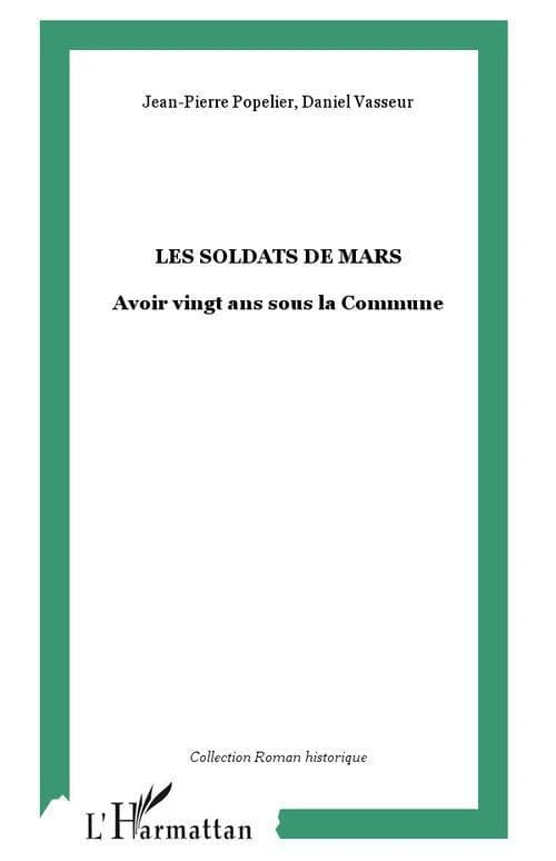Les soldats de Mars : avoir vingt ans sous la Commune