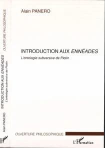 Introduction aux "Ennéades" : l'ontologie subversive de Plotin