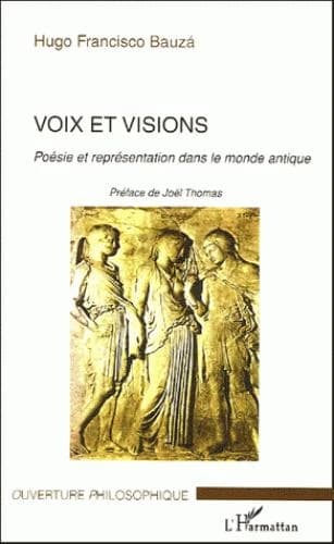 Voix et visions : poésie et représentation dans le monde antique