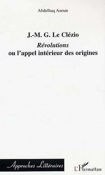 J.-M. G. Le Clézio, "Révolutions" ou L'appel intérieur des origines