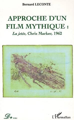 Approche d'un film mythique : "La jetée", Chris Marker, 1962 : [quarante ans après]