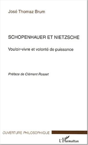 Schopenhauer et Nietzsche : vouloir-vivre et volonté de puissance