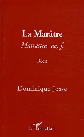 Marâtre : matrastra, ae, f. : récit