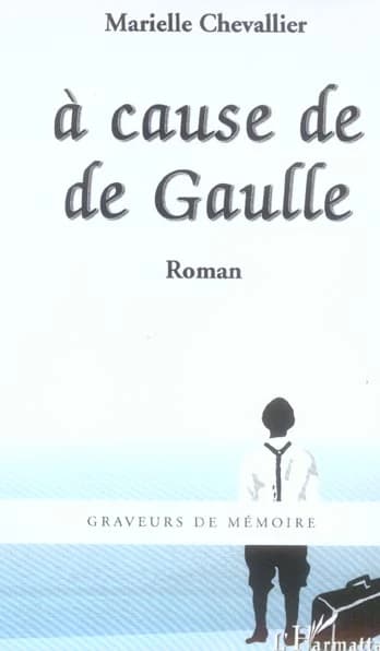 À cause de De Gaulle