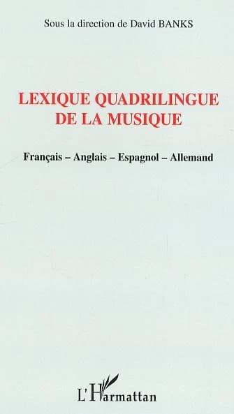 Lexique quadrilingue de la musique : français-anglais-espagnol-allemand