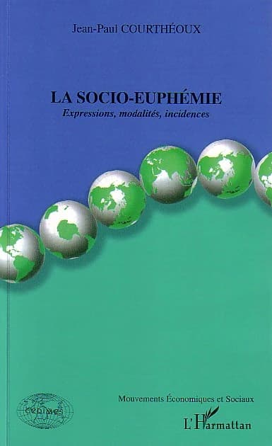 La socio-euphémie : expressions, modalités, incidences