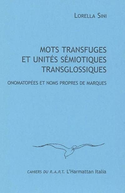 Mots transfuges et unités sémiotiques transglossiques : Onomatopées et noms propres de marques