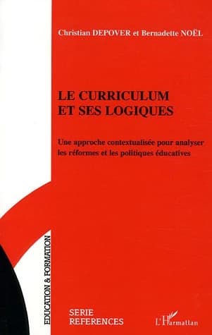 Le curriculum et ses logiques : une approche contextualisée pour analyser les réformes et les politiques éducatives