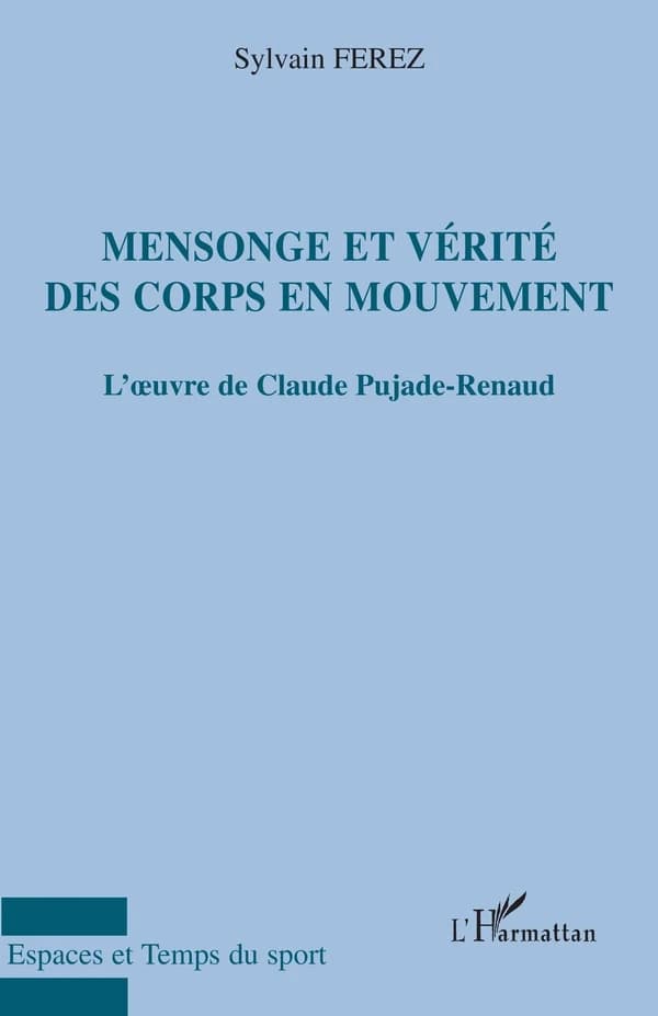 Mensonge et vérité des corps en mouvement