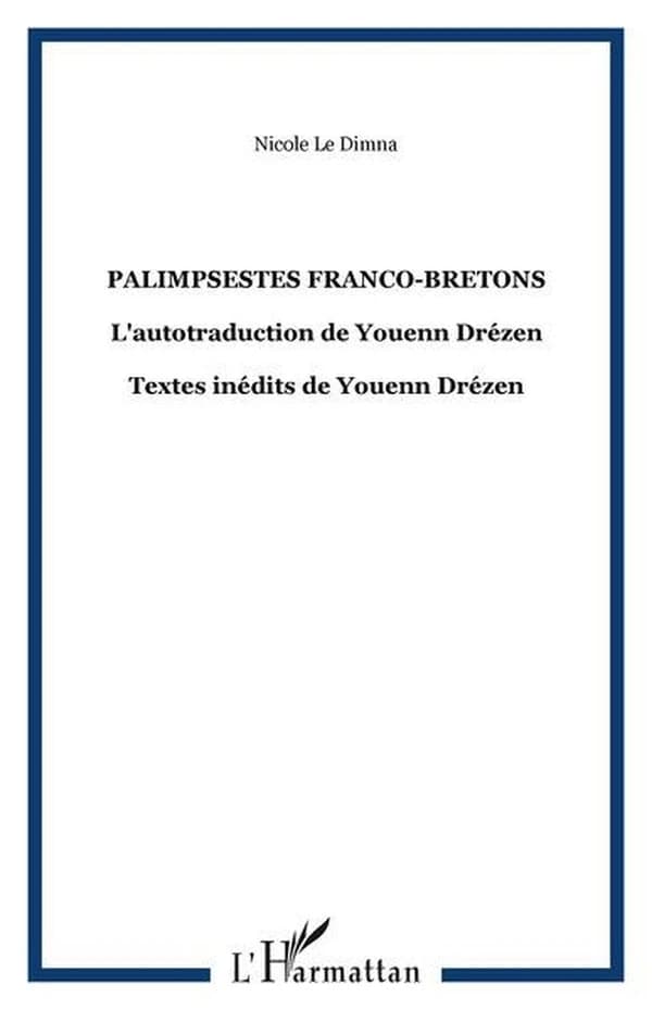 Palimpsestes franco-bretons : l'autotraduction de Youenn Drézen