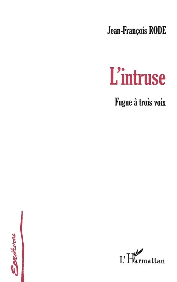 L'intruse : fugue à trois voix