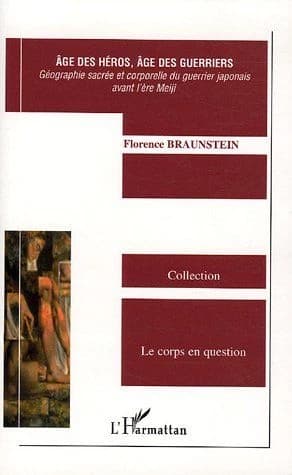 Âge des héros, âge des guerriers : géographie sacrée et corporelle du guerrier japonais avant l'ère Meiji