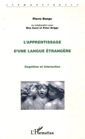 L'apprentissage d'une langue étrangère : cognition et interaction