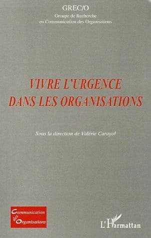 Vivre l'urgence dans les organisations