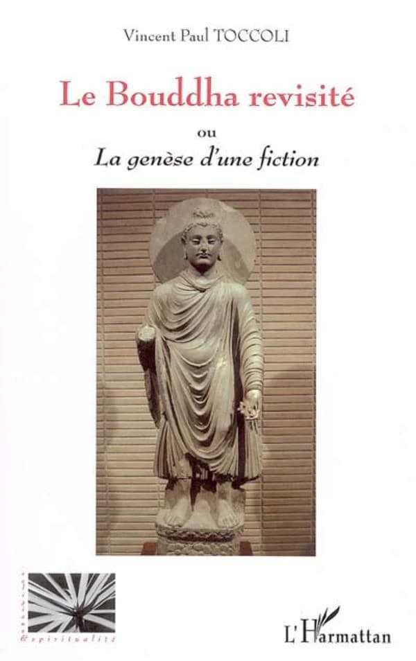 Le Bouddha revisité ou La genèse d'une fiction. 1, Variations bouddhiques