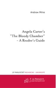Angela Carter's "The Bloody Chamber" - A Reader's Guide