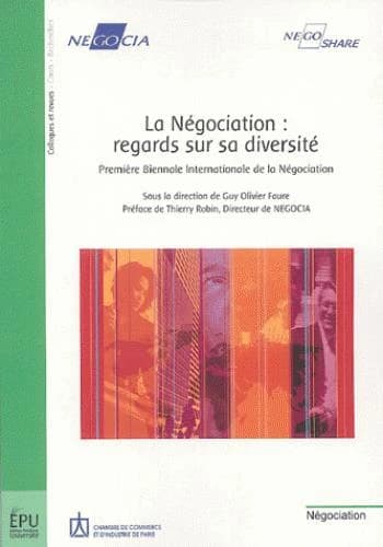 La négociation : regards sur sa diversité : première biennale internationale de la négociation