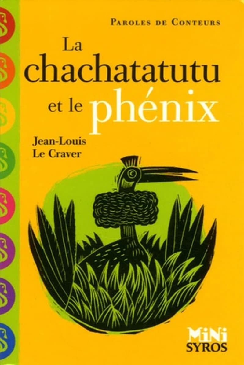 Le chachatatutu et le phénix
