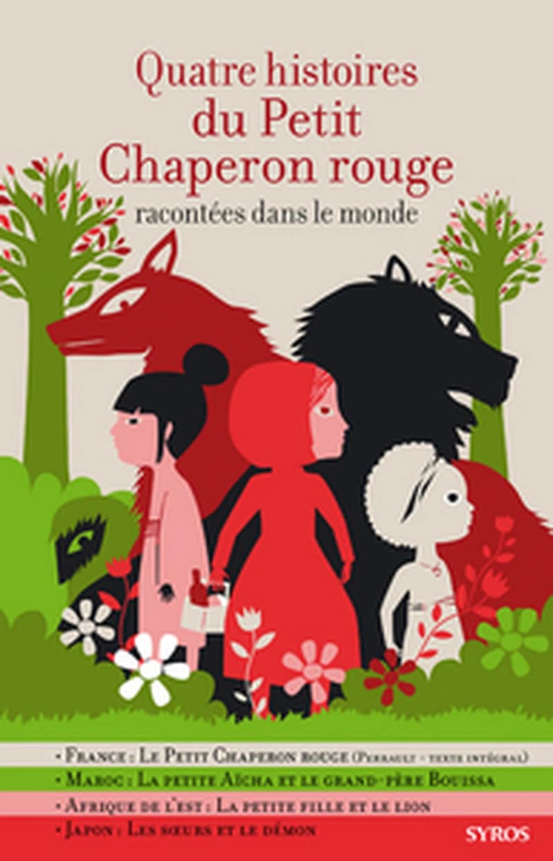 Quatre histoires du Petit Chaperon rouge : racontées dans le monde