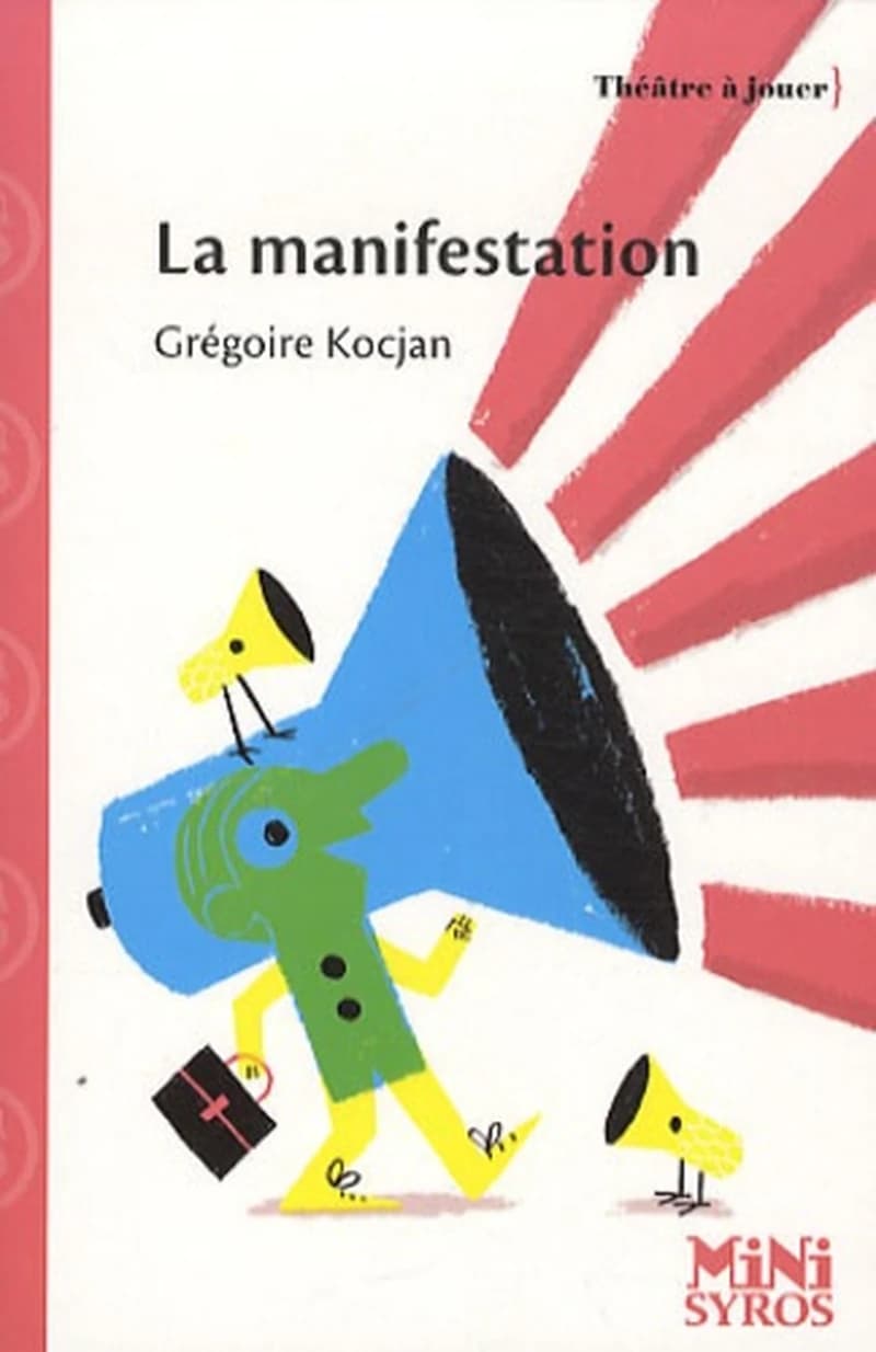 La manifestation : pièce en un acte et trois scènes