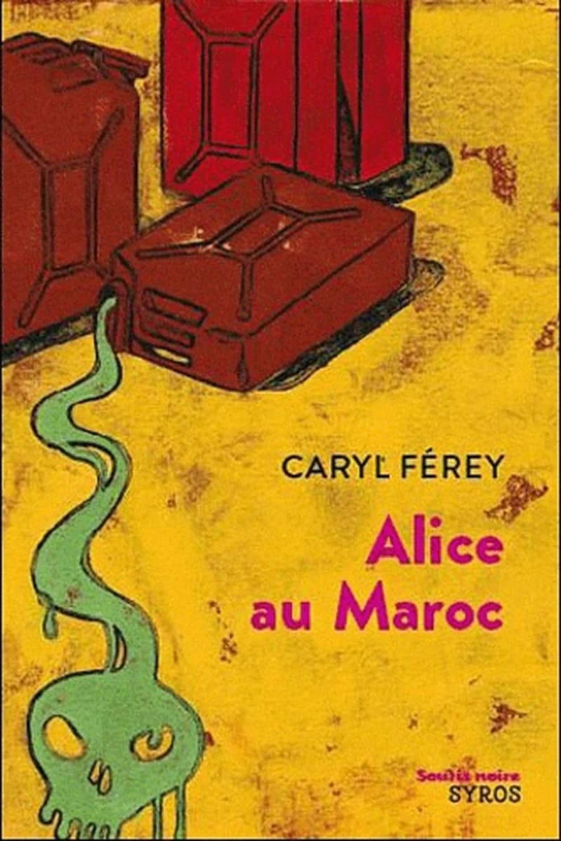 Alice au Maroc (Nouv. éd.) Férey Caryl