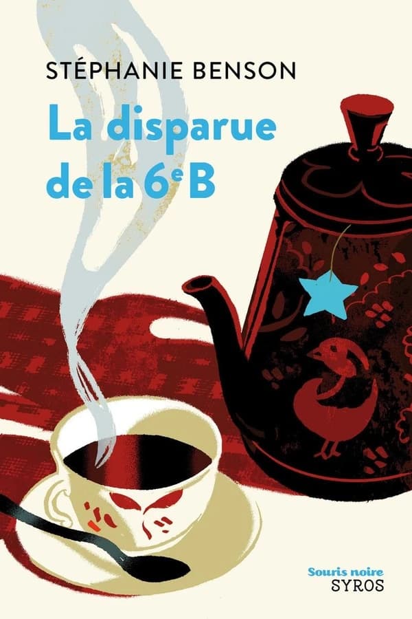 La disparue de la 6e B (Nouv. éd.) Stéphanie Benson