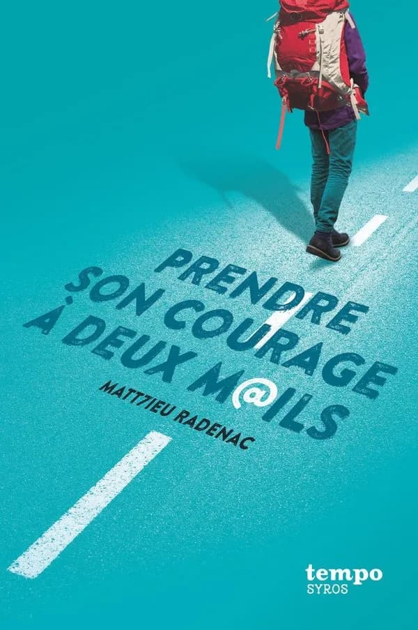 Prendre son courage à deux m[a]ils