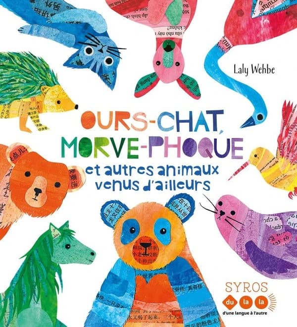 Ours-chat, morve-phoque : et autres animaux venus d'ailleurs