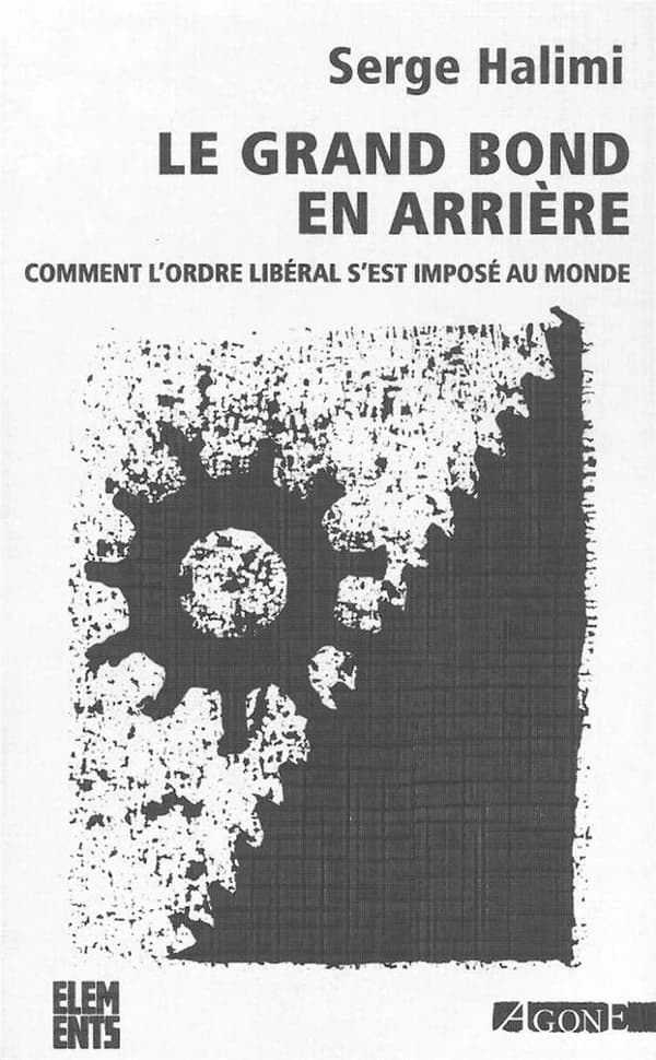 Le grand bond en arrière comment l'ordre libéral s'est imposé au monde