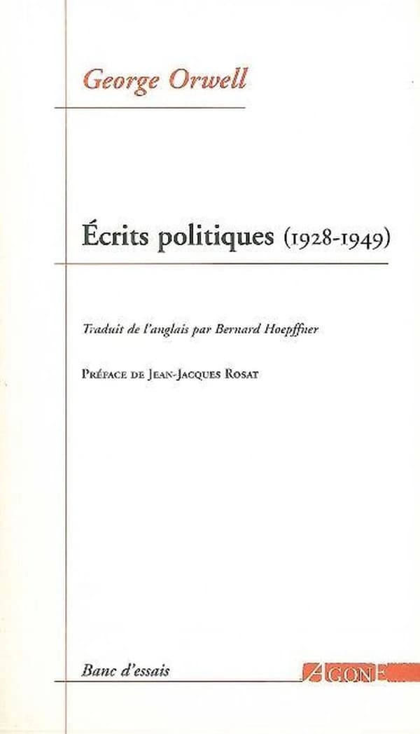Écrits politiques (1928-1949) : sur le socialisme, les intellectuels & la démocratie