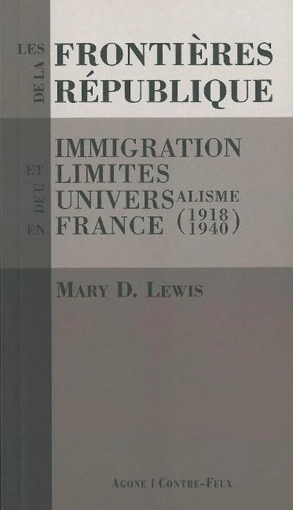 Les frontières de la République : immigration et limites de l'universalisme en France, 1918-1940