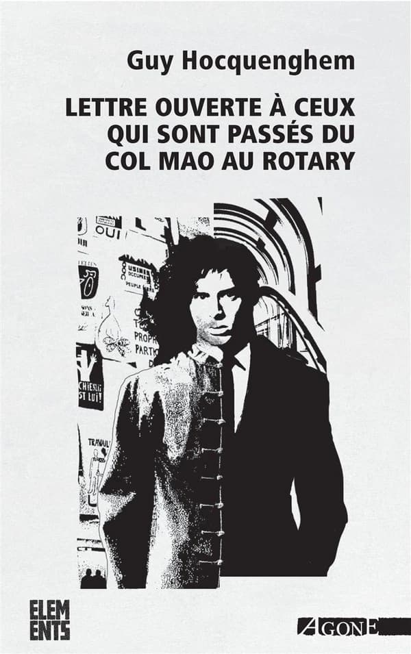 Lettre ouverte à ceux qui sont passés du col Mao au Rotary (3e éd. revue & augmentée) Guy Hocquenghem ; préface de Serge Halimi