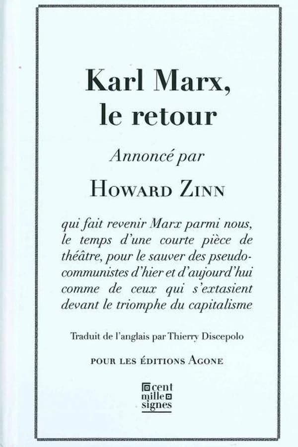 Karl Marx, le retour : pièce historique en un acte (3e éd.) Howard Zinn ; traduit de l'anglais par Thierry Discepolo