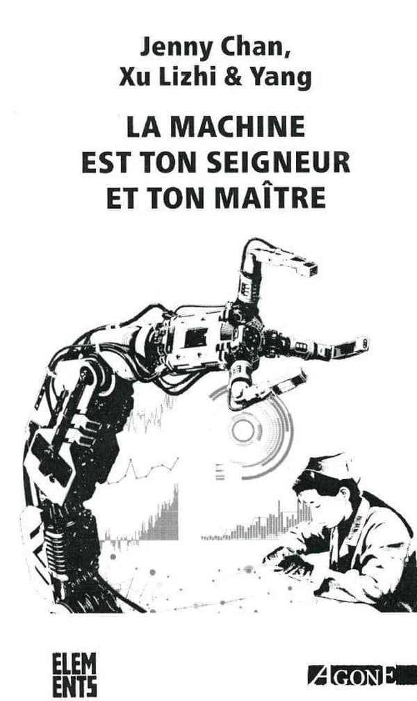 La machine est ton seigneur et ton maître (2e éd. établie, revue et actualisée, postface et traduction de l'anglais) Yang, Jenny Chan, Xu Lizhi ; traductions des poésies chinoises (édition bilingue) revues et composés par Alain Léger