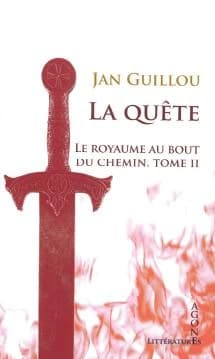 La quête : le royaume au bout du chemin. Tome II