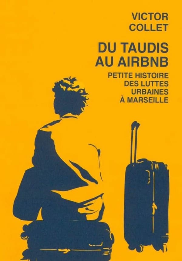 Du taudis au Airbnb : Petite histoire des luttes urbaines à Marseille, 2018-2023