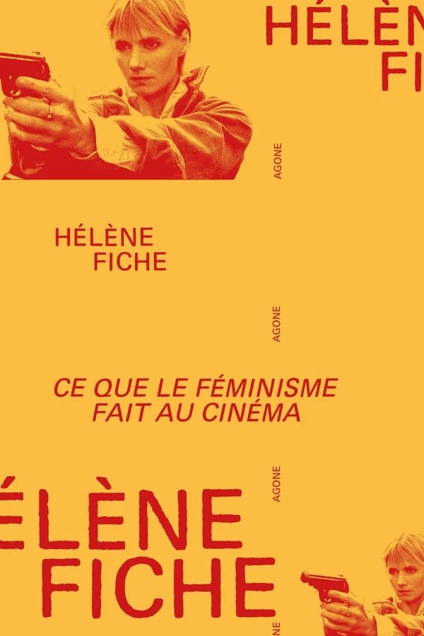 Ce que le féminisme fait au cinéma : De l’émancipation des années 1970 à la contre-attaque patriarcale