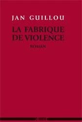 La fabrique de violence