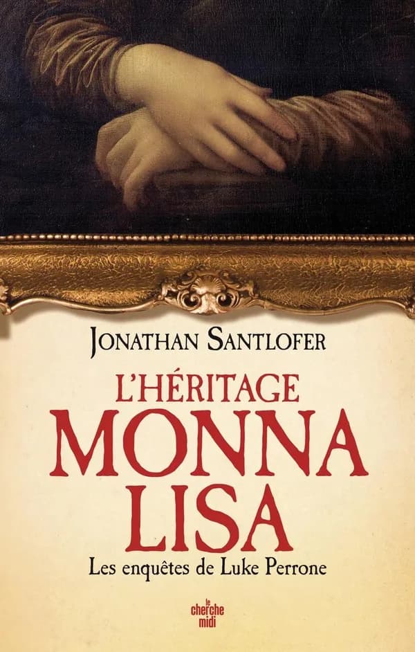 L'Héritage Monna Lisa : les enquêtes de Luke Perrone