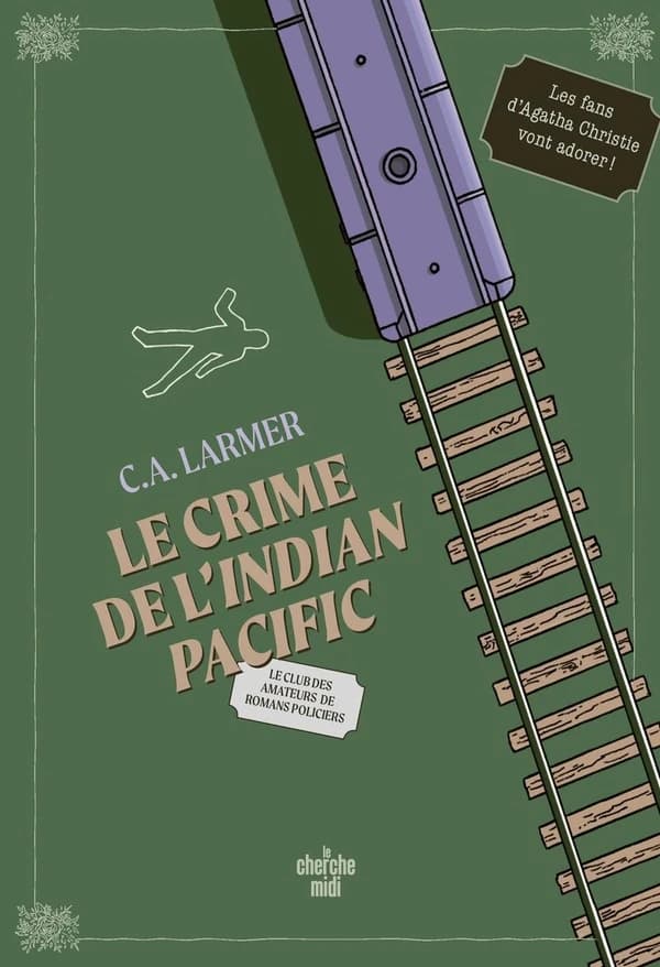 Le Crime de l'Indian Pacific. Tome 07, Le Club des amateurs de romans policiers