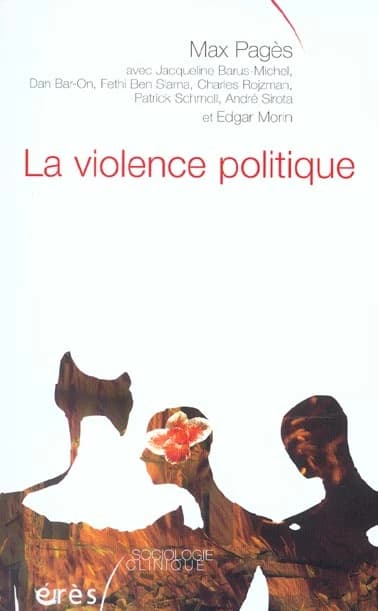 La violence politique : pour une clinique de la complexité