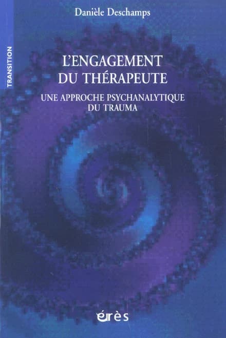 L'engagement du thérapeute : une approche psychanalytique du trauma